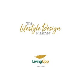 The Lifestyle Design Planner