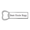 Uncle Appreciation Best Uncle Ever Magnetic Bottle Opener Uncle