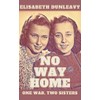 No Way Home: One War, Two Sisters
