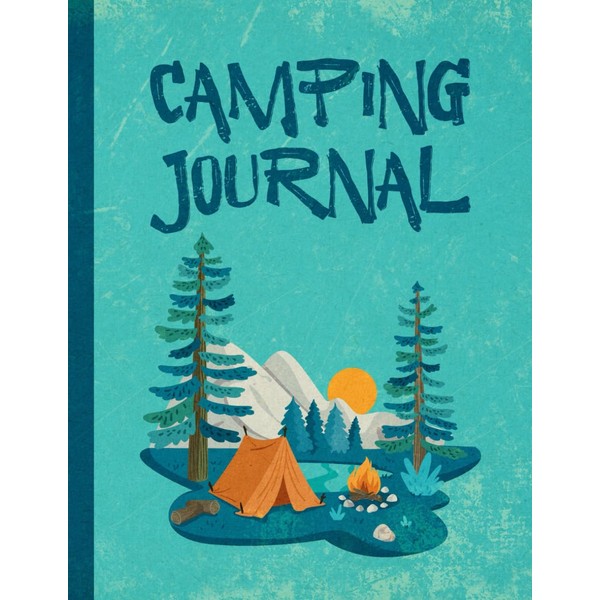 Camping Journal: Record Your Campsites and Travel Experiences - Outdoor