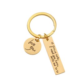 WINCSPACE Drive Safe Keychain Drive Safe I Need You Here with Me I Love You Appreciatione Preesent Gift For Driver (gold)