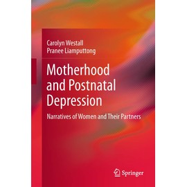 Motherhood and Postnatal Depression: Narratives of Women and Their Partners