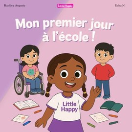 Mon premier jour à l'école - Little Happy - Pour les petite section maternelle à partir de 3-4 ans.