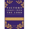 Victory Comes The Lord Affirmations & Journal: Experience Victorious Living