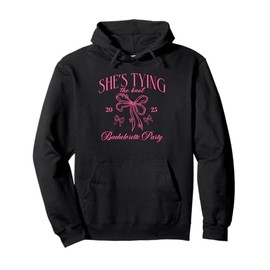 She's Tying The Knot Bridal Shower Bachelorette Party 2025 Pullover Hoodie