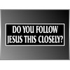 Sticker Frenzy | Do You Follow Jesus This Closely Driving