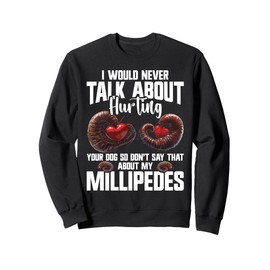 Millipede Owner Arthropod Acessories Insect Giant Millipede Sweatshirt