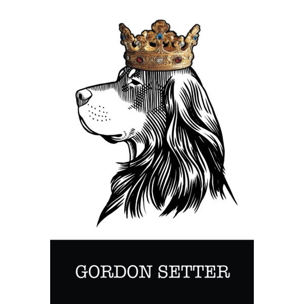 Gordon Setter: Gordon Setter King/Queen Wearing Crown Notebook Journal