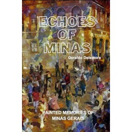 Echoes of Minas: Painted Memories of Minas Gerais