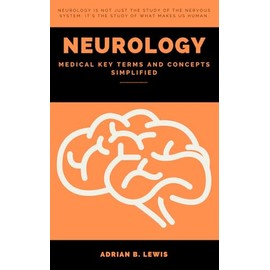 Neurology Medical Key Terms and Concepts Simplified