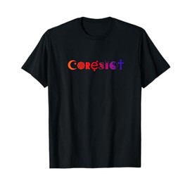 Coresist Shirt Resist Hate Anti Fascist #resist T-Shirt