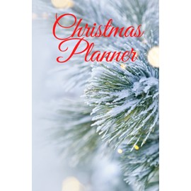 Christmas Planner: Carols, Guests List, Shopping Lists, Christmas Meals, Christmas Recipes, Notes etc.