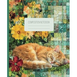 Ginger Cat Composition Notebook: College Ruled Creative Writing Book Featuring a Feline Sleeping in the Flowers