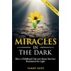 Miracles in the Dark: How a Childhood Cult and Abuse