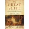 Great Shift, The: Encountering God in Biblical Times