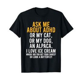 Funny Ask Me About ADHD Autism Mental Health Awareness Gift T-Shirt