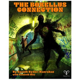 The Borellus Connection - Hardcover Role Playing Game Book, Pelgrane Press