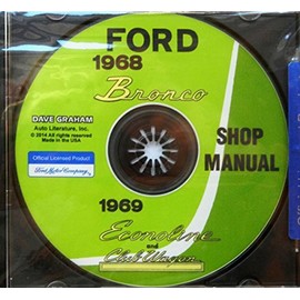 FULLY ILLUSTRATED 1968 FORD BRONCO, ECONOLINE,VANS & RECREATIONAL VEHICLE FACTORY REPAIR SHOP & SERVICE MANUAL On CD - COVERS - RV VAN Club Van , E-100, E-150, E-250, E-350. 68