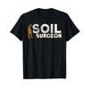 Metal Detector Soil Surgeon Metal Detecting T-Shirt