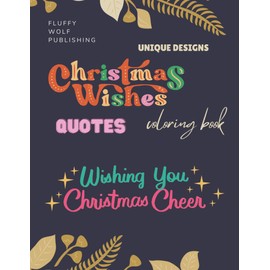 Christmas Wishes Quotes Coloring Book: Dear Santa Quotes Coloring, Motivational Quotes, Funny Christmas Saying, Christmas Wish Coloring Pages, Quotes ... Background|Christmas Gifts for Women, Teen