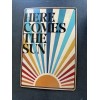 12 X 8 Aluminum Here Comes The Sun Wall Sign