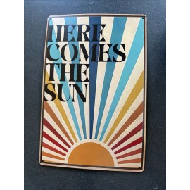 12 X 8 Aluminum Here Comes The Sun Wall Sign NEW Shipping Included
