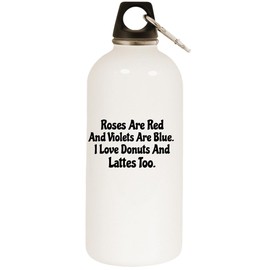 Los Drinkware Hermanos Roses are Red and Violets are Blue. I Love Donuts and Lattes Too. - White Water Bottle with Carabiner 20oz