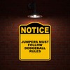 JUMPERS MUST FOLLOW DODGEBALL RULES Notice Yellow Black Aluminum Composite