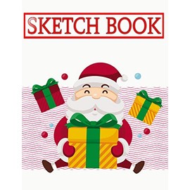 Sketchbook For Beginners Christmas Ideas: Diary College Book Poetry Book Sketch Book | Edition - This # Santa ~ Size 8.5 X 11 Inch 110 Page Fast Prints Best Gift.