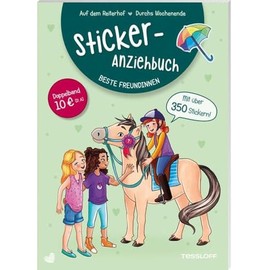 Sticker-Anziehbuch. Beste Freundinnen. Auf dem Reiterhof / Durchs Wochenende / Extragroßer Stickerspaß zum kleinen Preis für Kinder ab 6 Jahren: Mit ... & Beschäftigen) (Spielen & Beschäftigen)