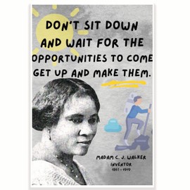 Don't Sit Down and Wait for Opportunities To Come Get Up and Make Them - Madam C. J. Walker Classroom Poster - 12 x 18 Inch - Classroom Decor - Classroom Must Haves - Back To School Decor - CPS0700