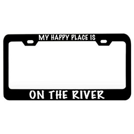 Custom Brother - My Happy Place is ON The River Humor Funny Black Steel Metal License Plate Frame Auto Car SUV Tag Holder, K83