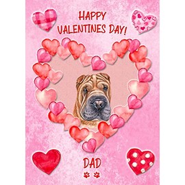 Shar Pei Dog Valentines Day Card (Happy Valentines, Dad)