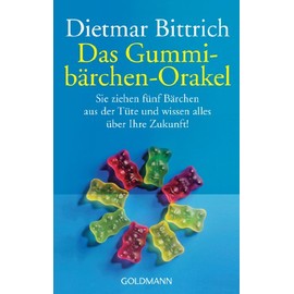 Das Gummibärchen-Orakel: Sie ziehen fünf Bärchen aus der Tüte. Und wissen alles über Ihre Zukunft!