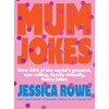 Mum Jokes: Over 500 of the World's Greatest, Eye-Rolling, Family-Friendly,