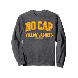 Meridian Yellow Jackets NO CAP Keepin' It Real Sweatshirt