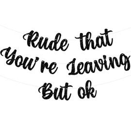 Black Rude That You're Leaving But OK Party Banners Pre-Strung Coworker Leaving Banner Glitter Retirement Going Away Goodbye Graduation Party Decorations