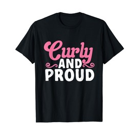 Curly Hair Afro Curls Curly And Proud Natural Hair T-Shirt
