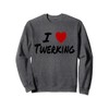 I Heart (Love) Twerking Dancing Booty Hip Hop Shaking Sweatshirt