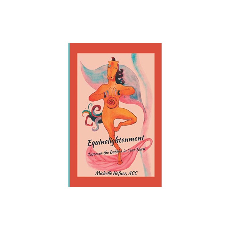 Equinelightenment: Discover the Buddha in your Barn