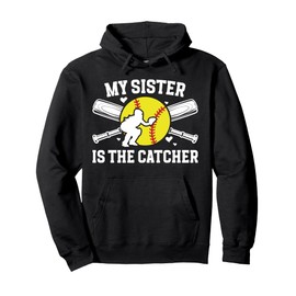 My Sister Is Softball Catcher Sister Softball Catcher Sis Pullover Hoodie