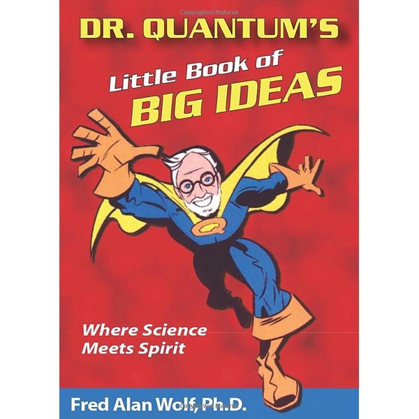 Dr. Quantum's Little Book Of Big Ideas: Where Science Meets