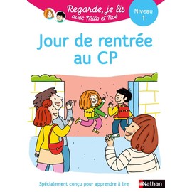 REGARDE JE LIS! UNE HISTOIRE A LIRE TOUT SEUL - JOUR DE RENTREE AU CP NIV1