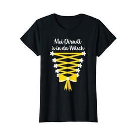 Mei Dirndl is in da Wäsch Oktoberfest Wiesn Fest Tracht T-Shirt