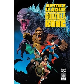 Justice League vs. Godzilla vs. Kong