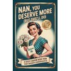 Nan You Deserve More (But This'll Do) A Sassy Coupon