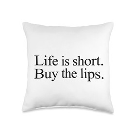 Life Is Short Buy The Lips Filler Quote Med Spas Life is Short Buy The Lips Filler Nurse Injector Throw Pillow, 16x16, Multicolor