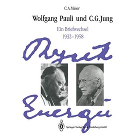 Wolfgang Pauli und C. G. Jung: Ein Briefwechsel 1932–1958