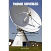 Radar Unveiled: The Science, Systems, and Future of Electromagnetic Vision