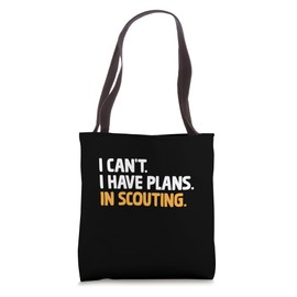 I Can't I Have Plans In Scouting Camping Scout Scouts Camper Tote Bag